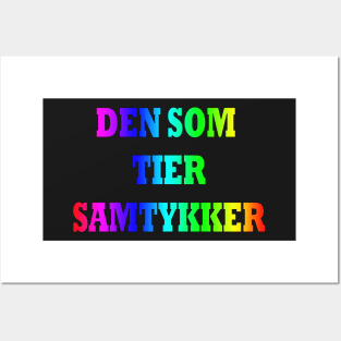 Den som tier samtykker - multicolor Posters and Art